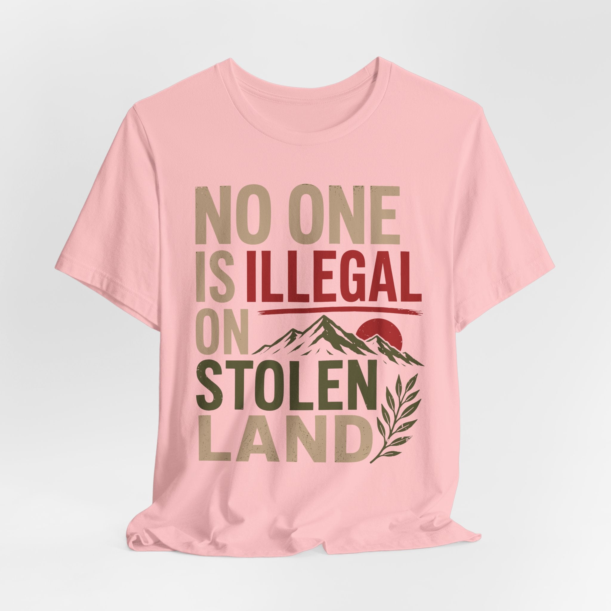No One Is Illegal on Stolen Land T-Shirt | Immigrant Rights Indigenous Solidarity Graphic Tee
