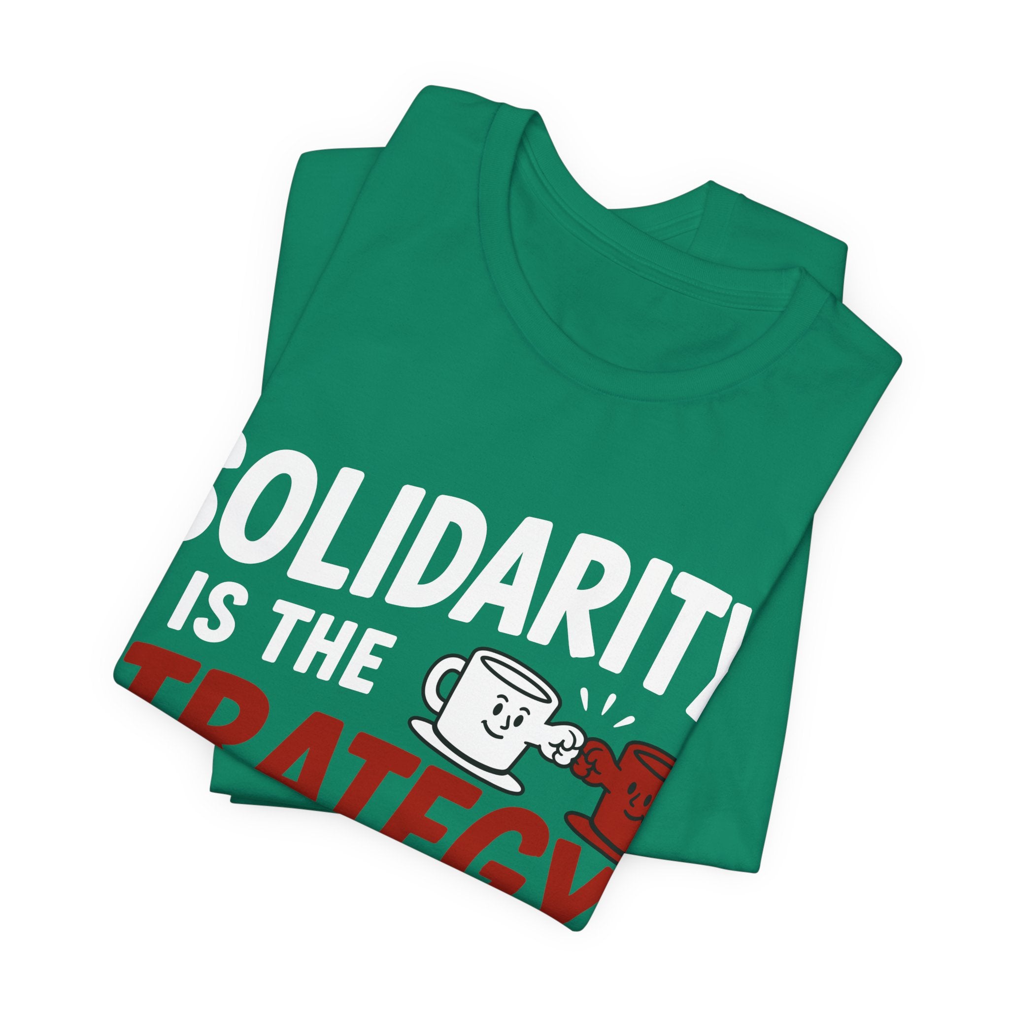 Solidarity Is the Strategy T-Shirt | Mutual Aid Progressive Graphic Tee