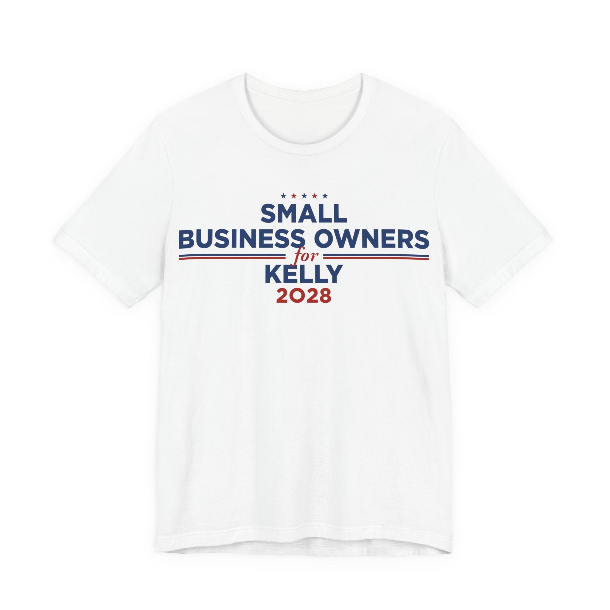 Small Business Owners for Mark Kelly for President Campaign T-Shirt 2028