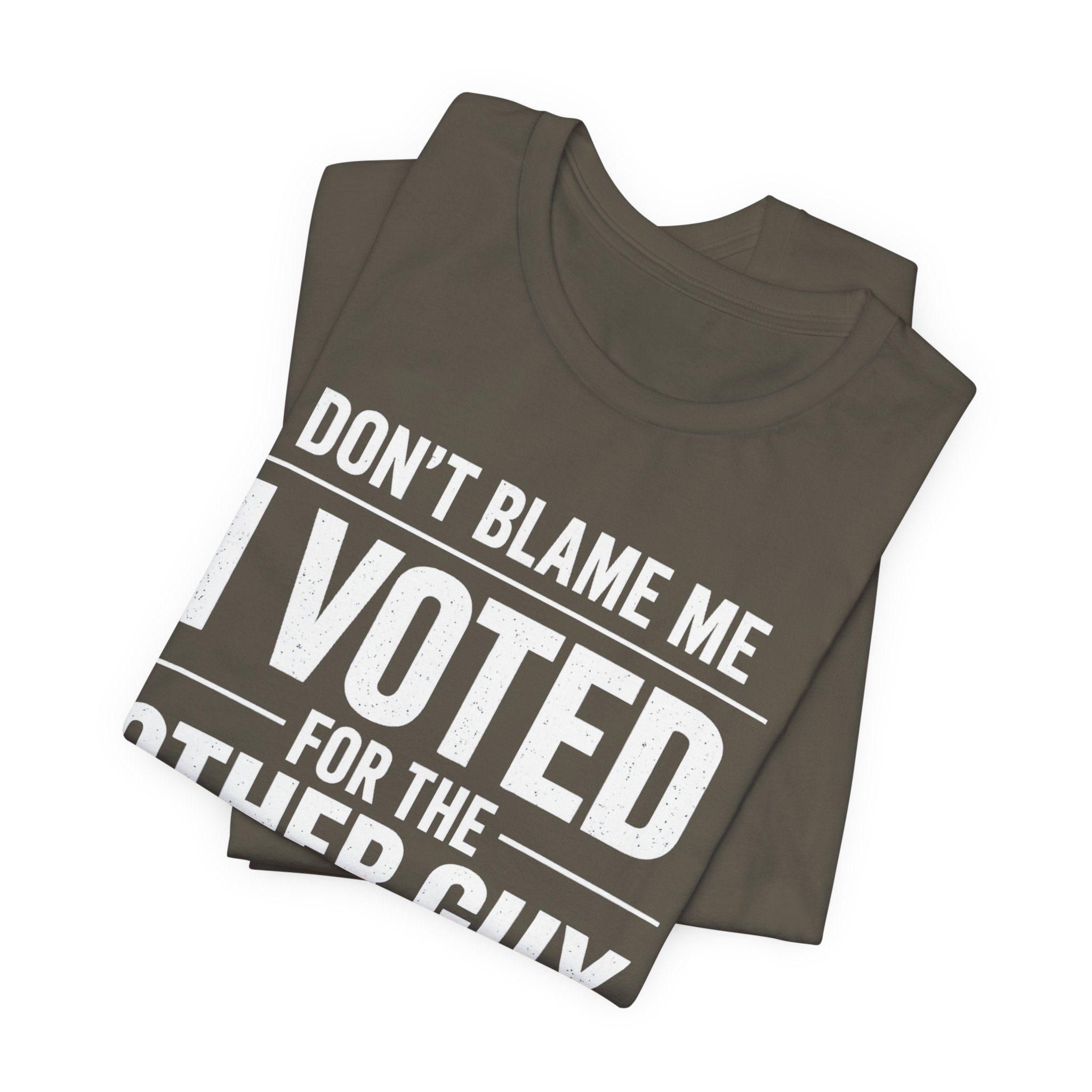 Don’t Blame Me, I Voted for the Other Guy T-Shirt – Funny Post-Midterm Election Shirt