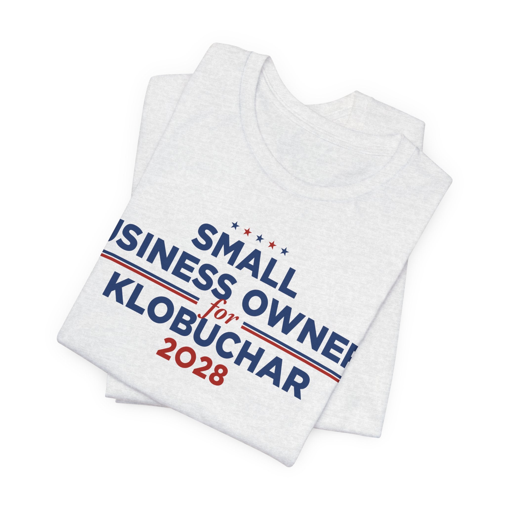 Small Business Owners for Amy Klobuchar for President Campaign T-Shirt 2028