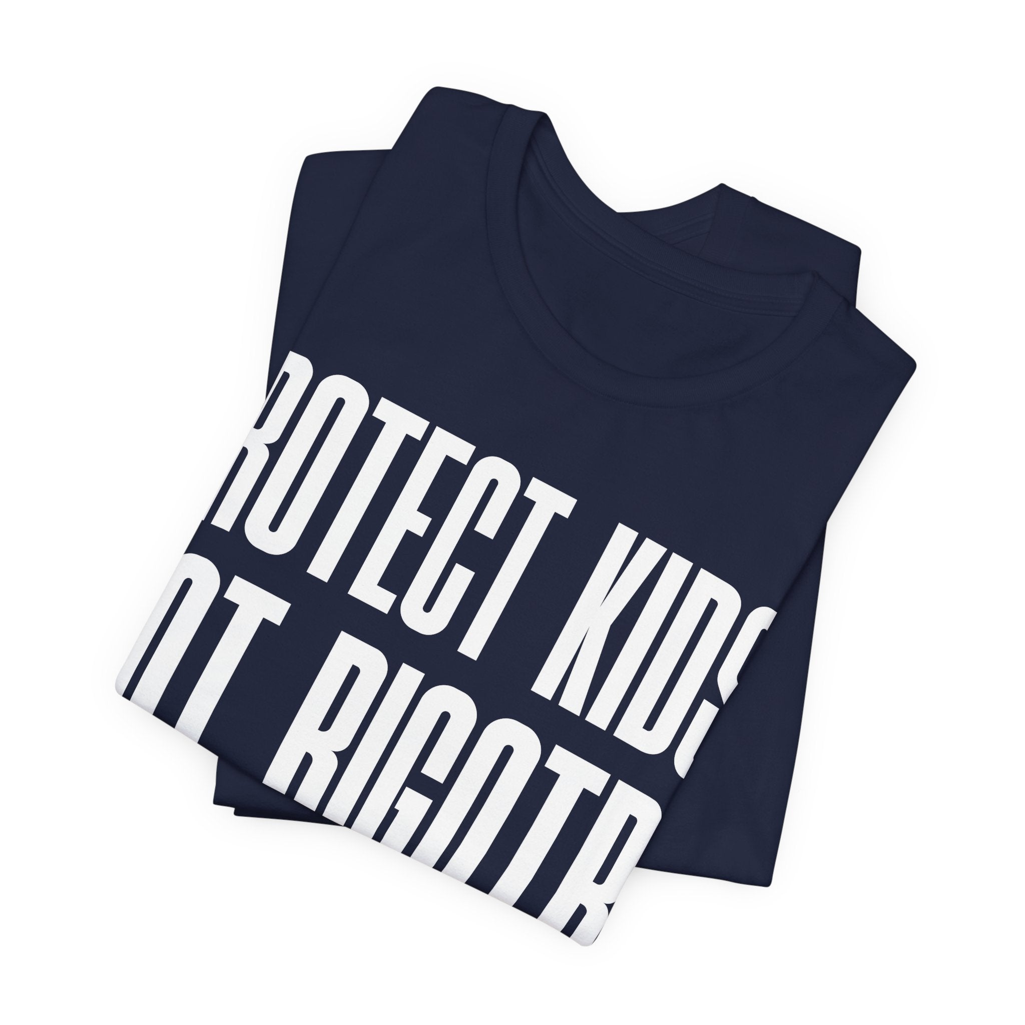 Protect Kids, Not Bigotry T-Shirt | LGBTQ+ Ally Protest Tee | Human Rights Graphic Shirt