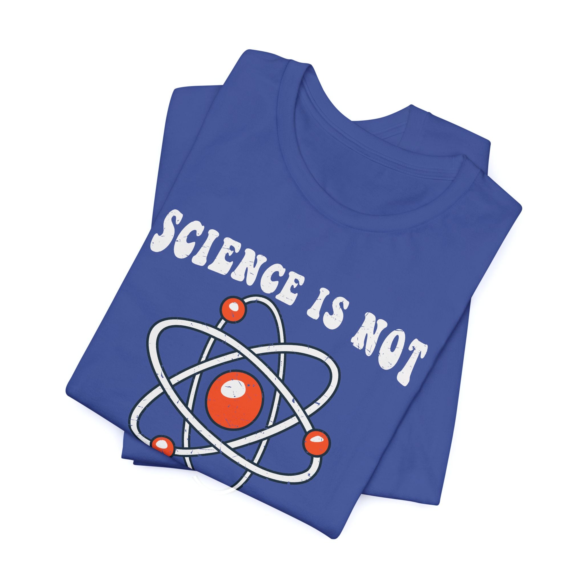 Science is Not a Liberal Conspiracy Unisex T-Shirt - Funny Liberal Progressive Democrat Shirt - Pro-Science