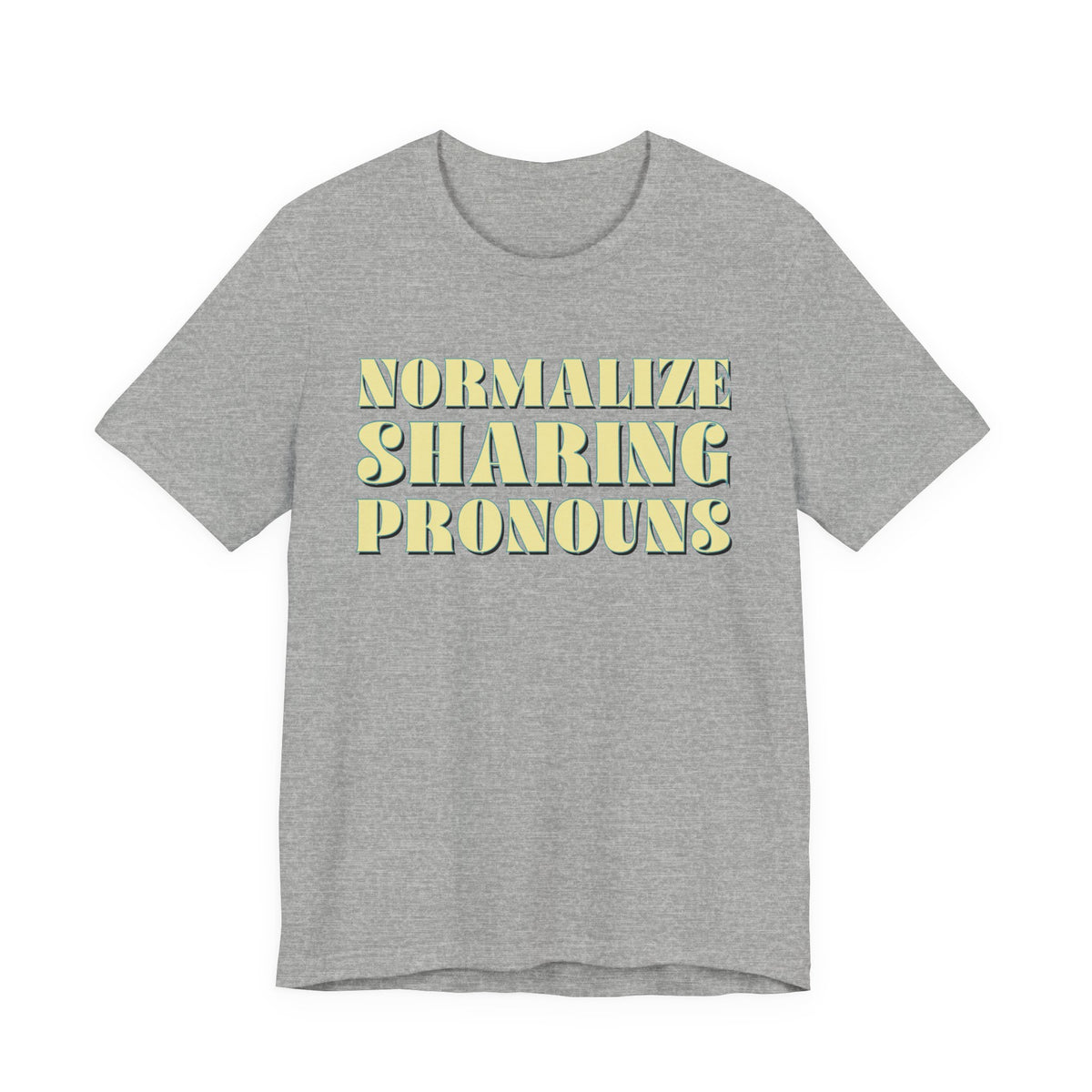 Normalize Sharing Pronouns T-Shirt