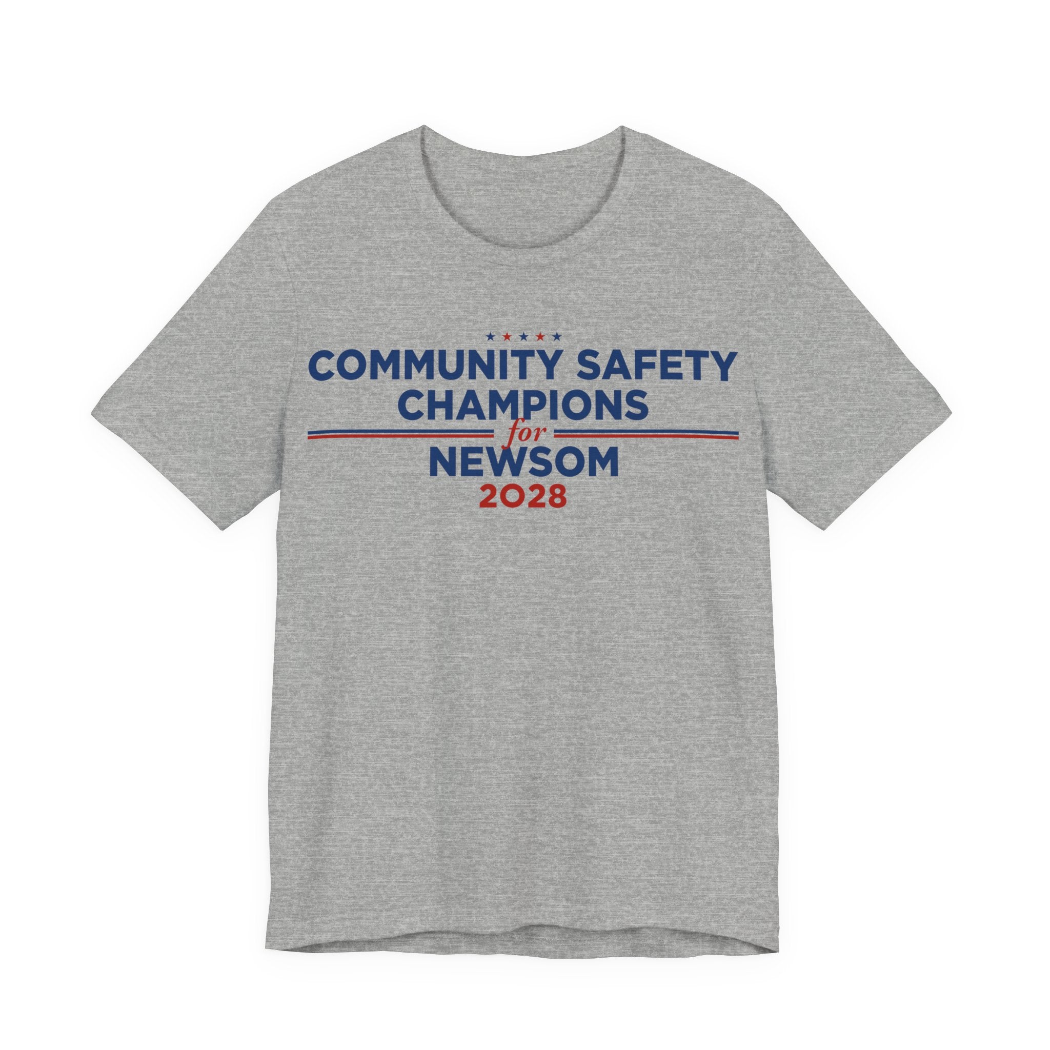 Community Safety Champions for Newsom 2028 T-Shirt | Bella+Canvas 3001 Political Graphic Tee