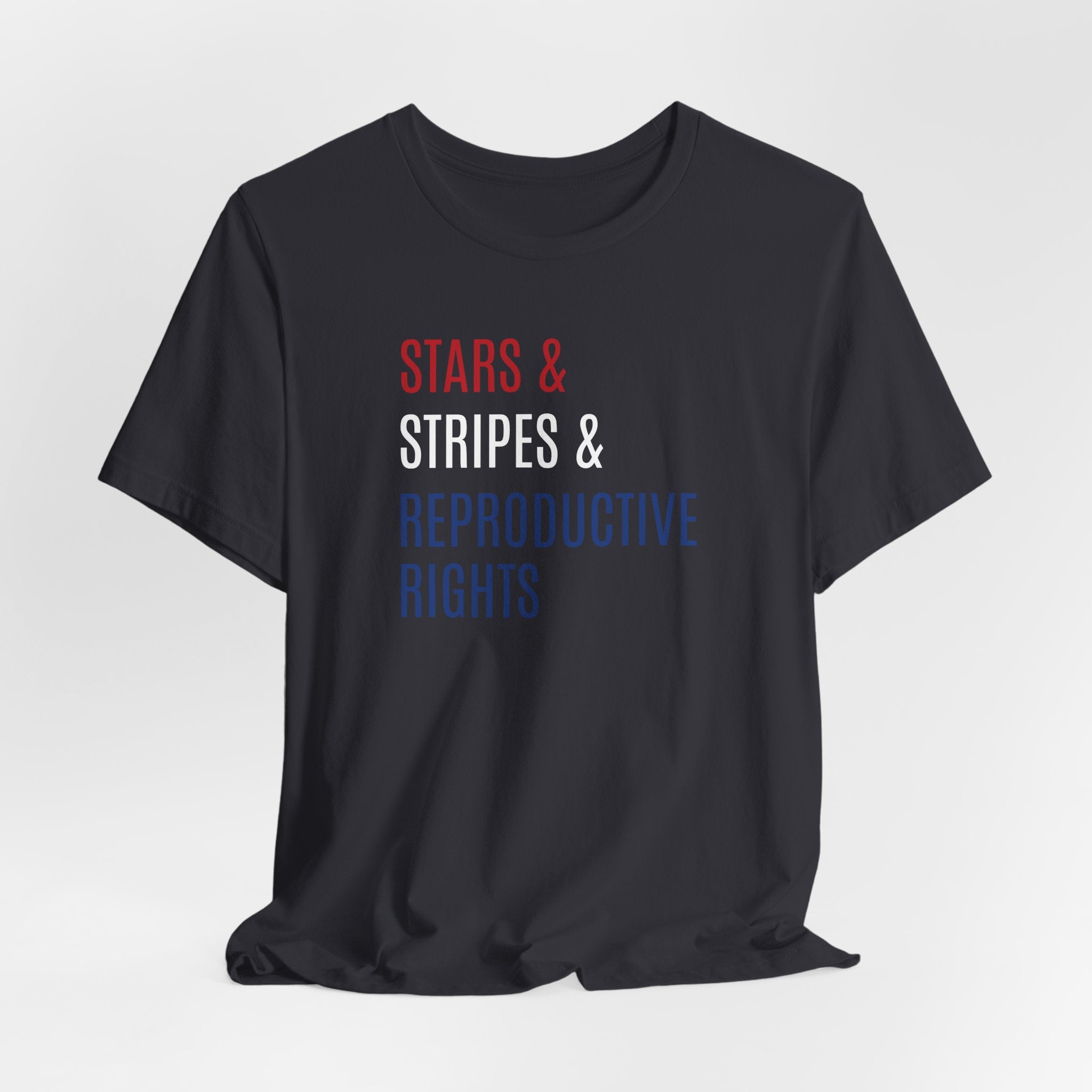 Stars, Stripes, Reproductive Rights Unisex T-Shirt - Red White Blue Patriotic Shirt - Pro-Choice - Women's Rights