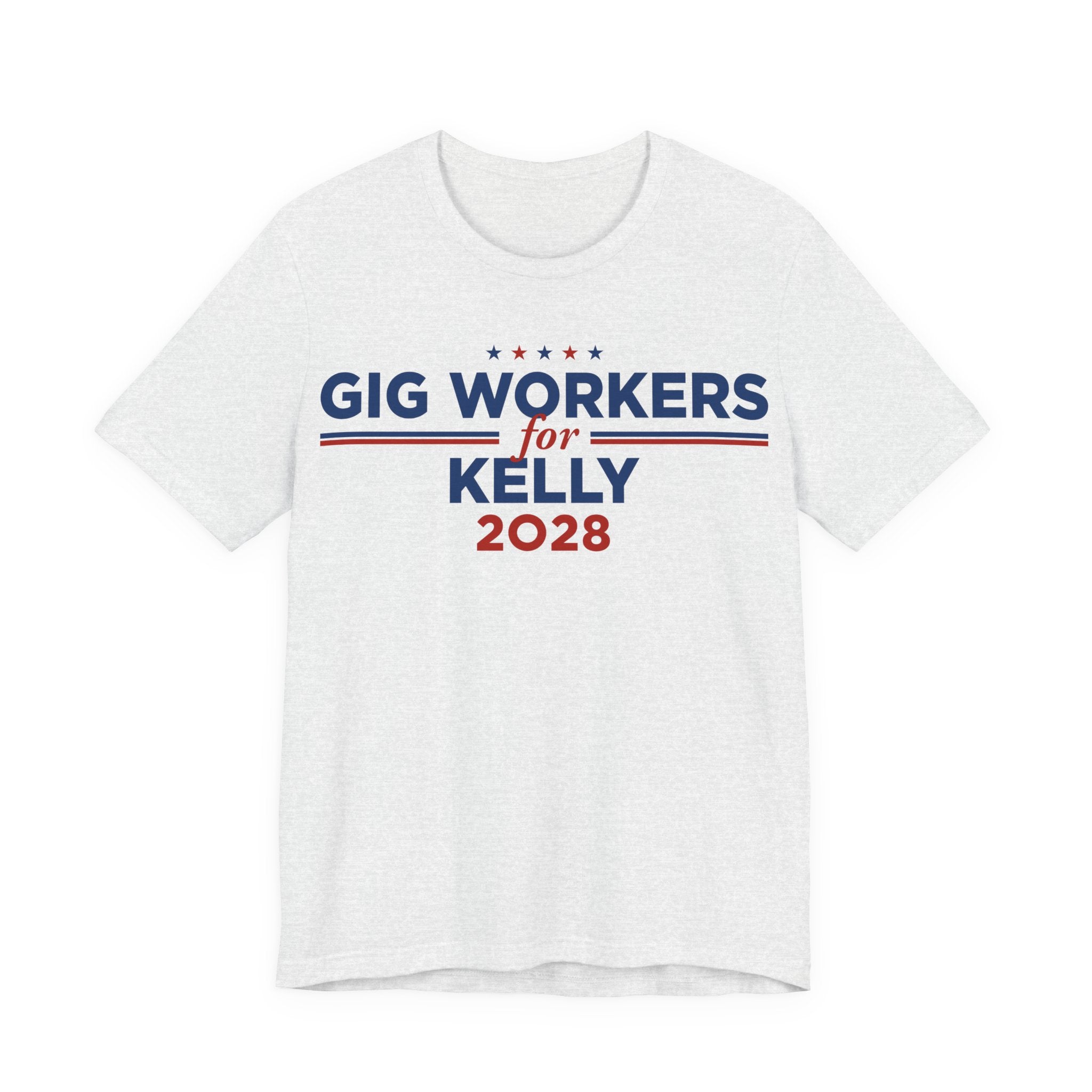 Gig Workers for Mark Kelly for President Campaign T-Shirt 2028