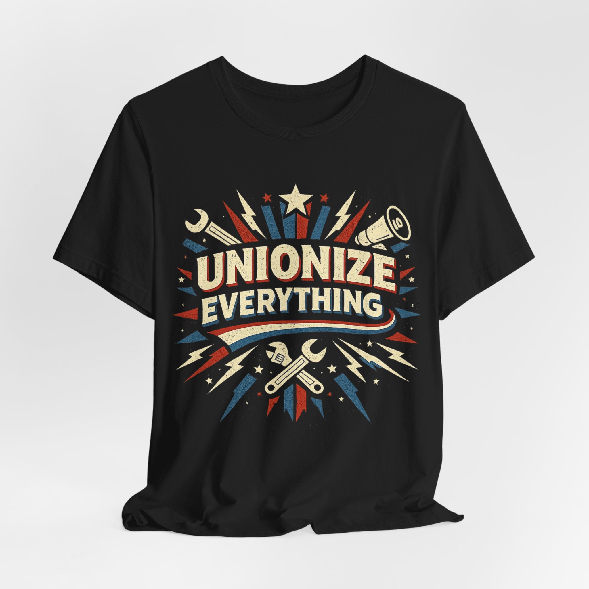 Unionize Everything T-Shirt