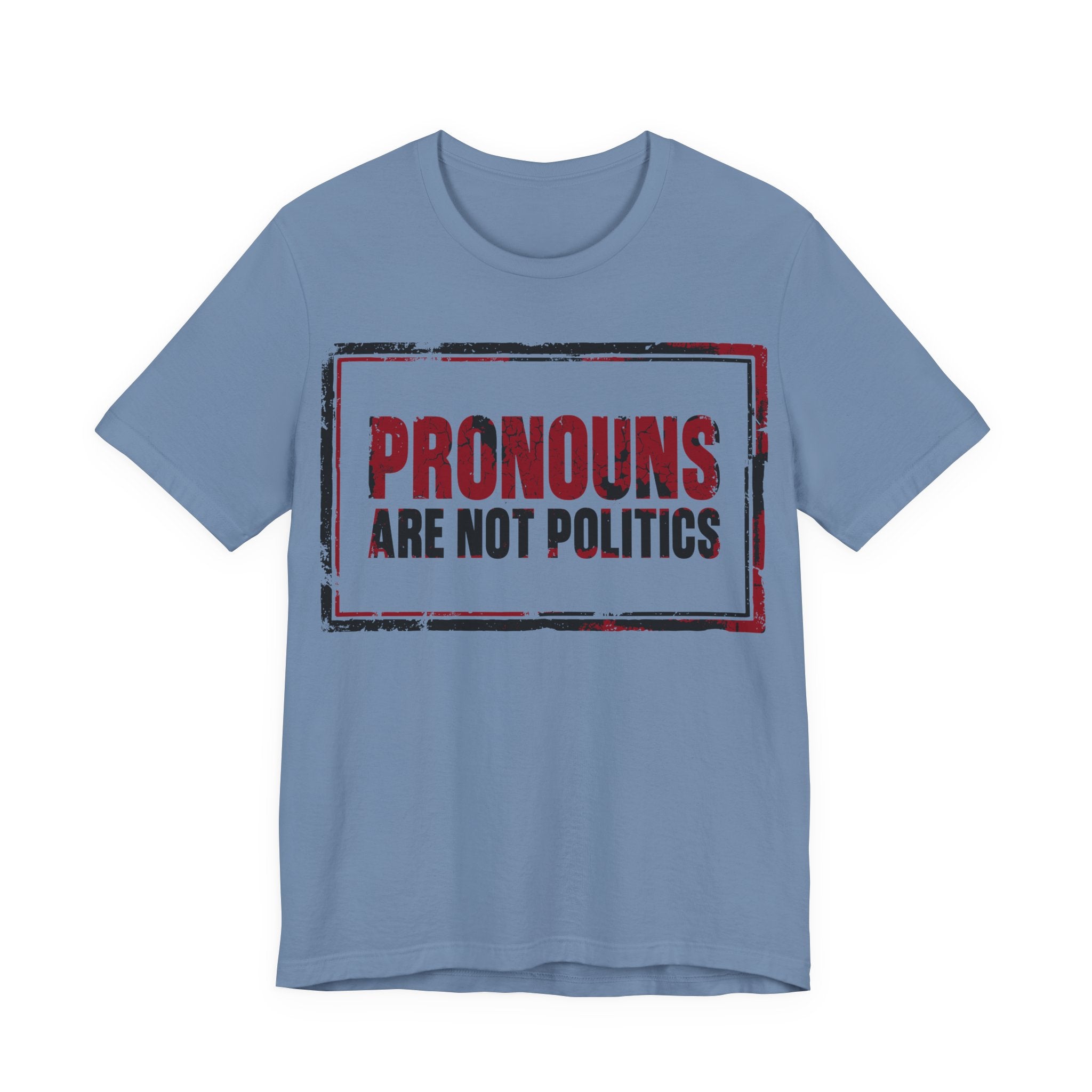 Pronouns Are Not Politics T-Shirt