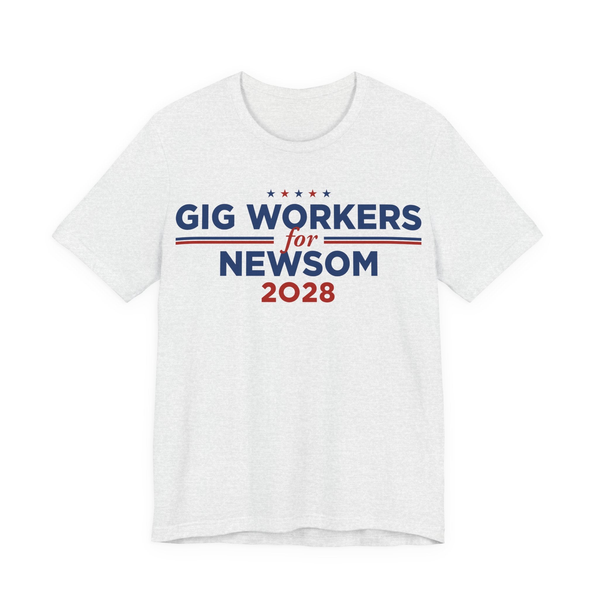 Gig Workers for Gavin Newsom for President Campaign T-Shirt 2028
