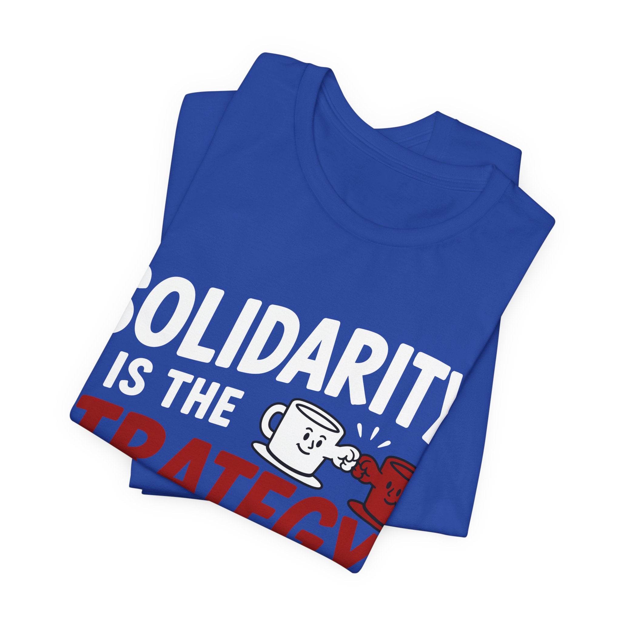 Solidarity Is the Strategy T-Shirt | Mutual Aid Progressive Graphic Tee