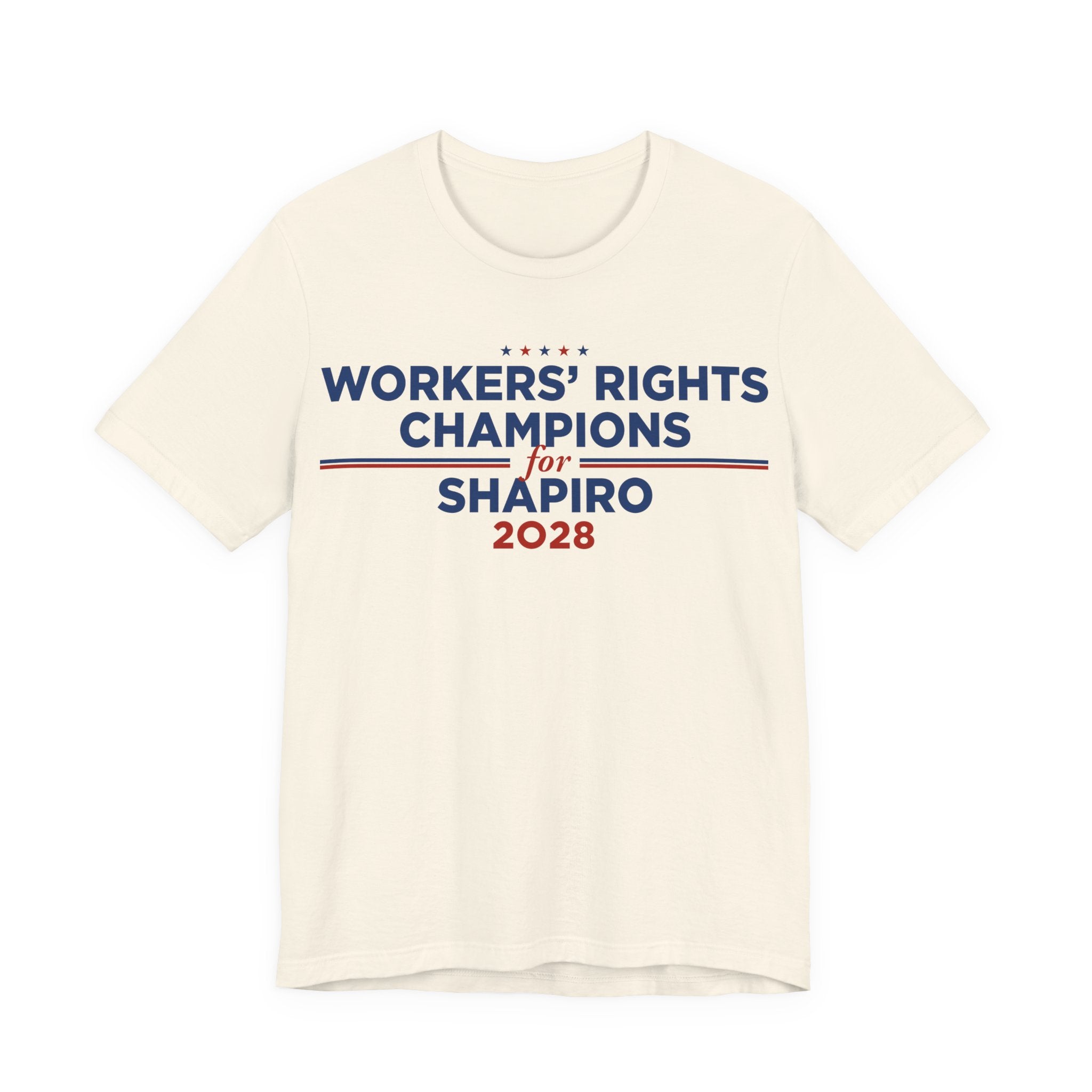 Worker' Rights Champions for Josh Shapiro for President Campaign T-Shirt 2028