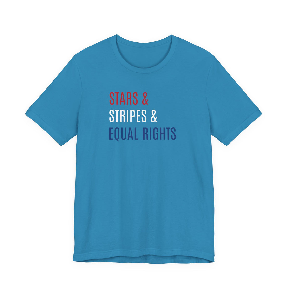 Stars, Stripes, Equal Rights T-Shirt - Red White Blue Patriotic Shirt - Progressive Politics - Women, Immigrants, BIPOC