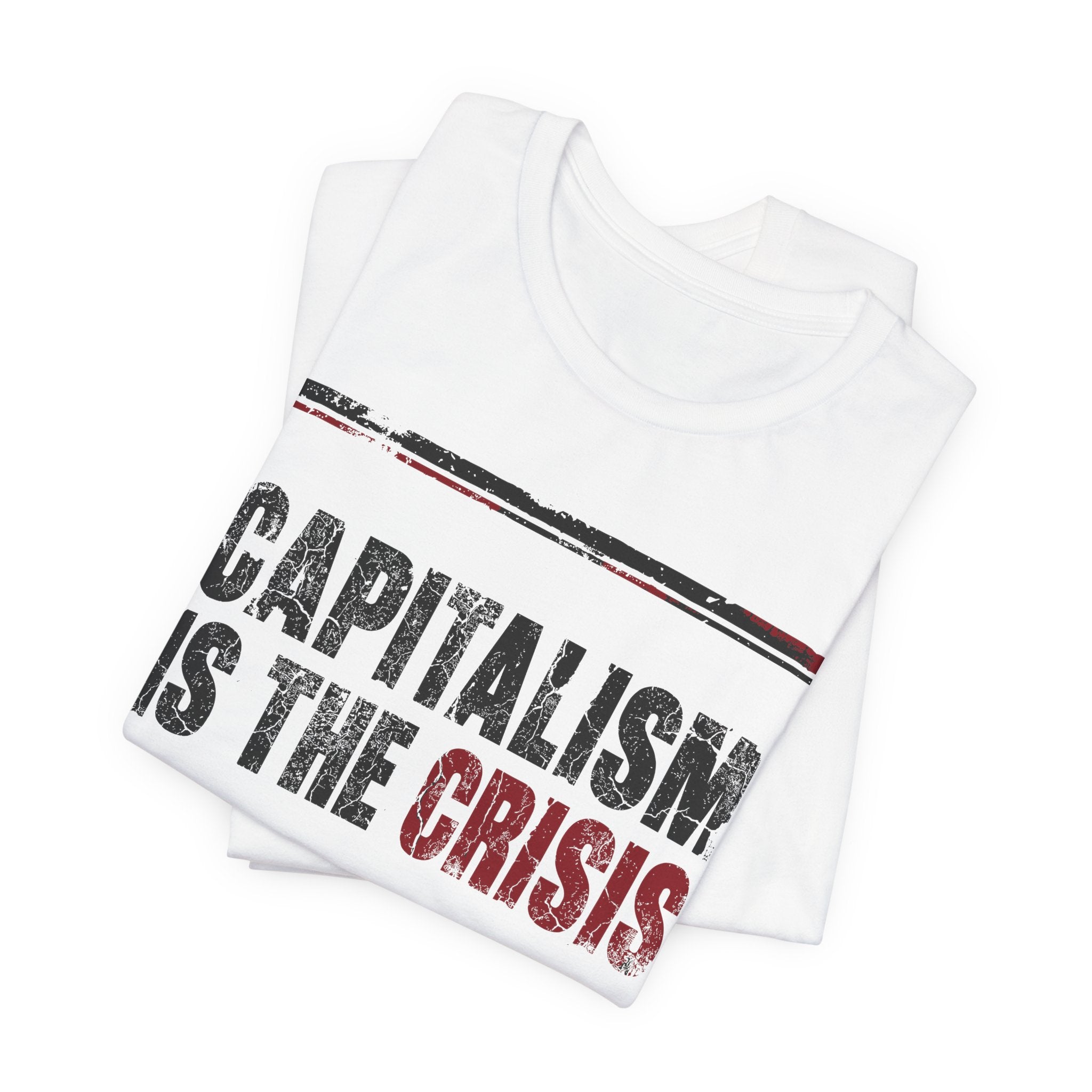 Capitalism is the Crisis T-Shirt