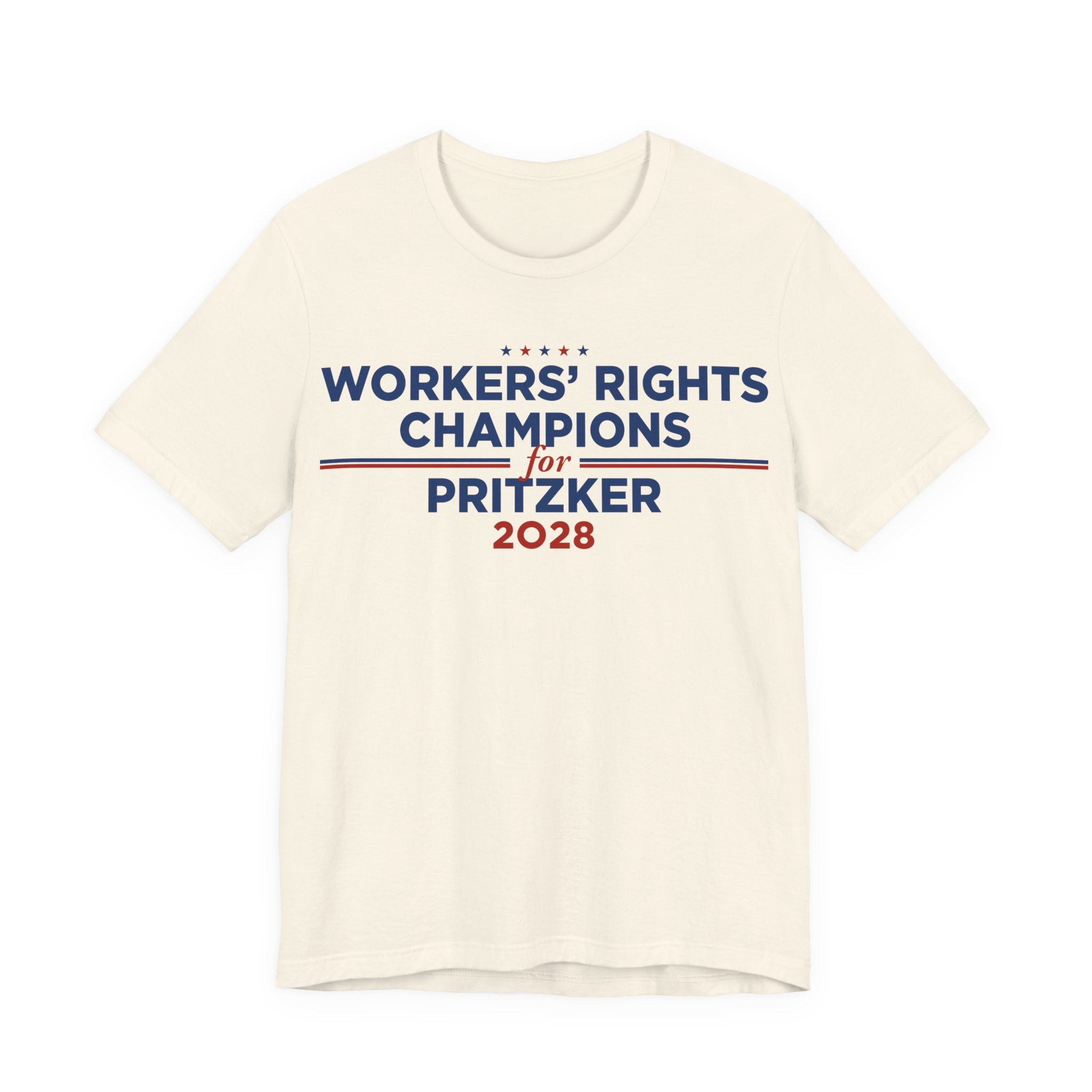 Worker' Rights Champions for J.B. Pritzker for President Campaign T-Shirt 2028