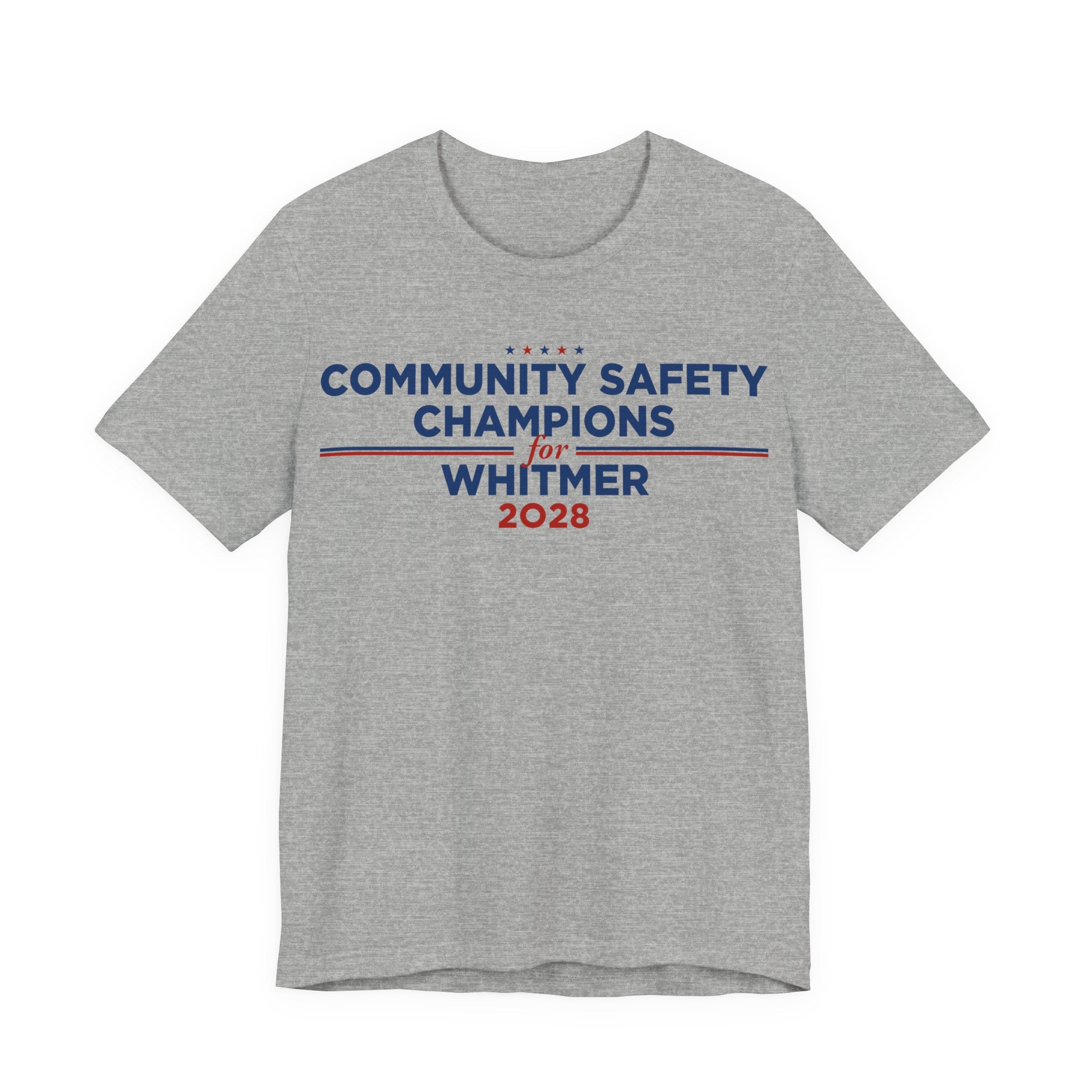 Community Safety Champions for Whitmer 2028 T-Shirt | Bella+Canvas 3001 Political Graphic Tee