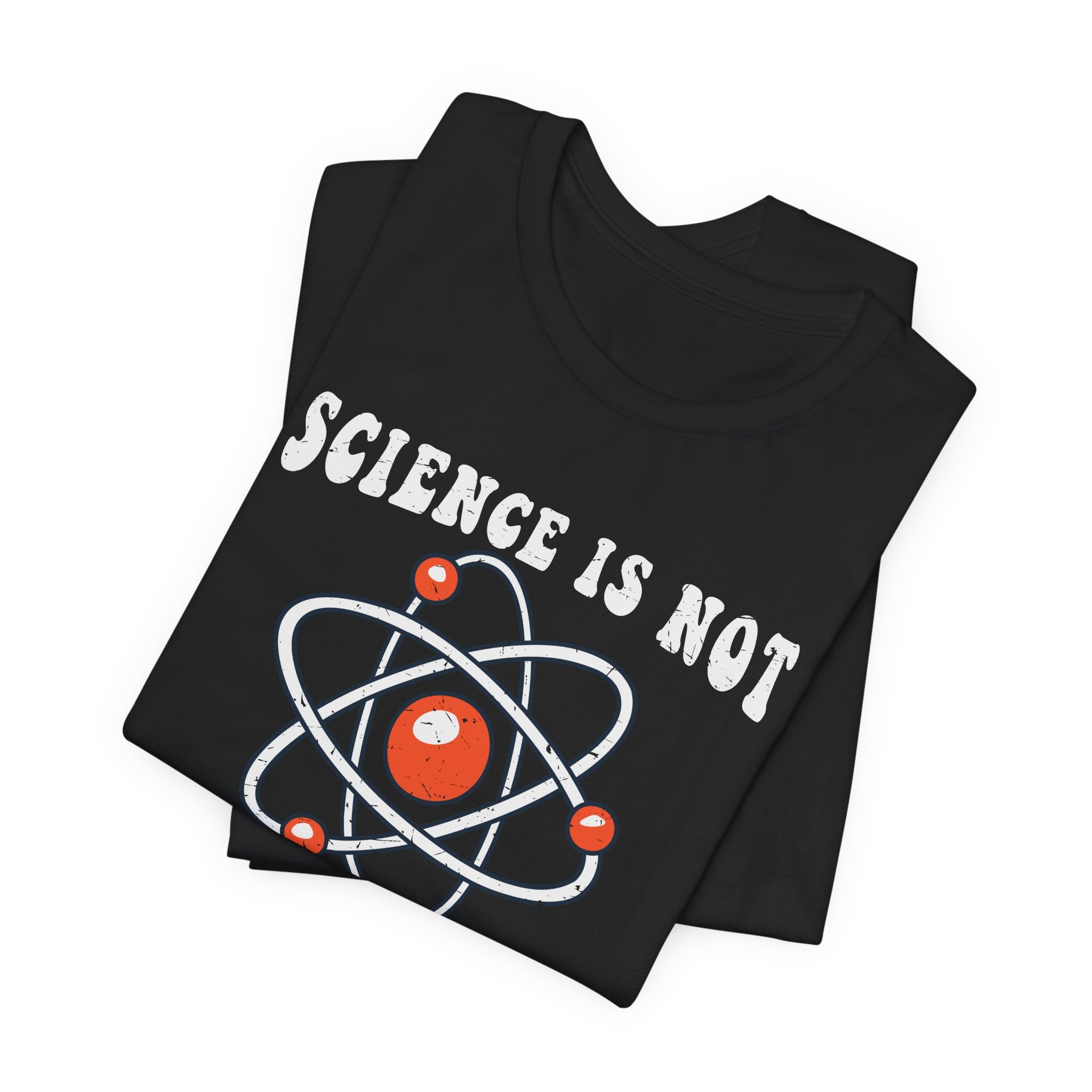 Science is Not a Liberal Conspiracy Unisex T-Shirt - Funny Liberal Progressive Democrat Shirt - Pro-Science