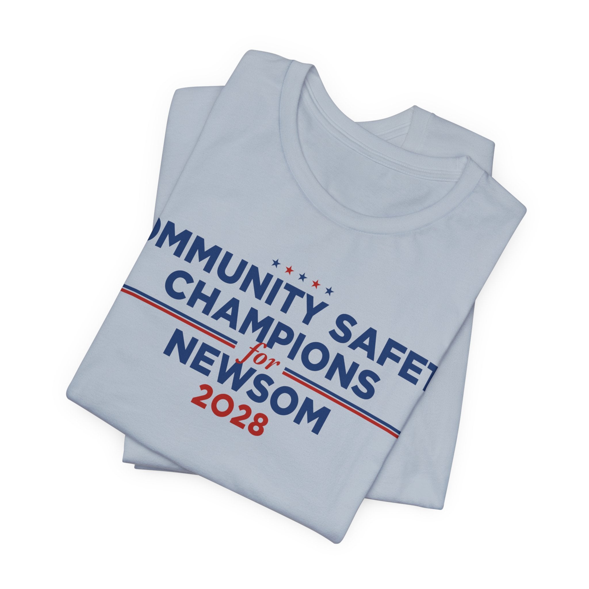 Community Safety Champions for Newsom 2028 T-Shirt | Bella+Canvas 3001 Political Graphic Tee