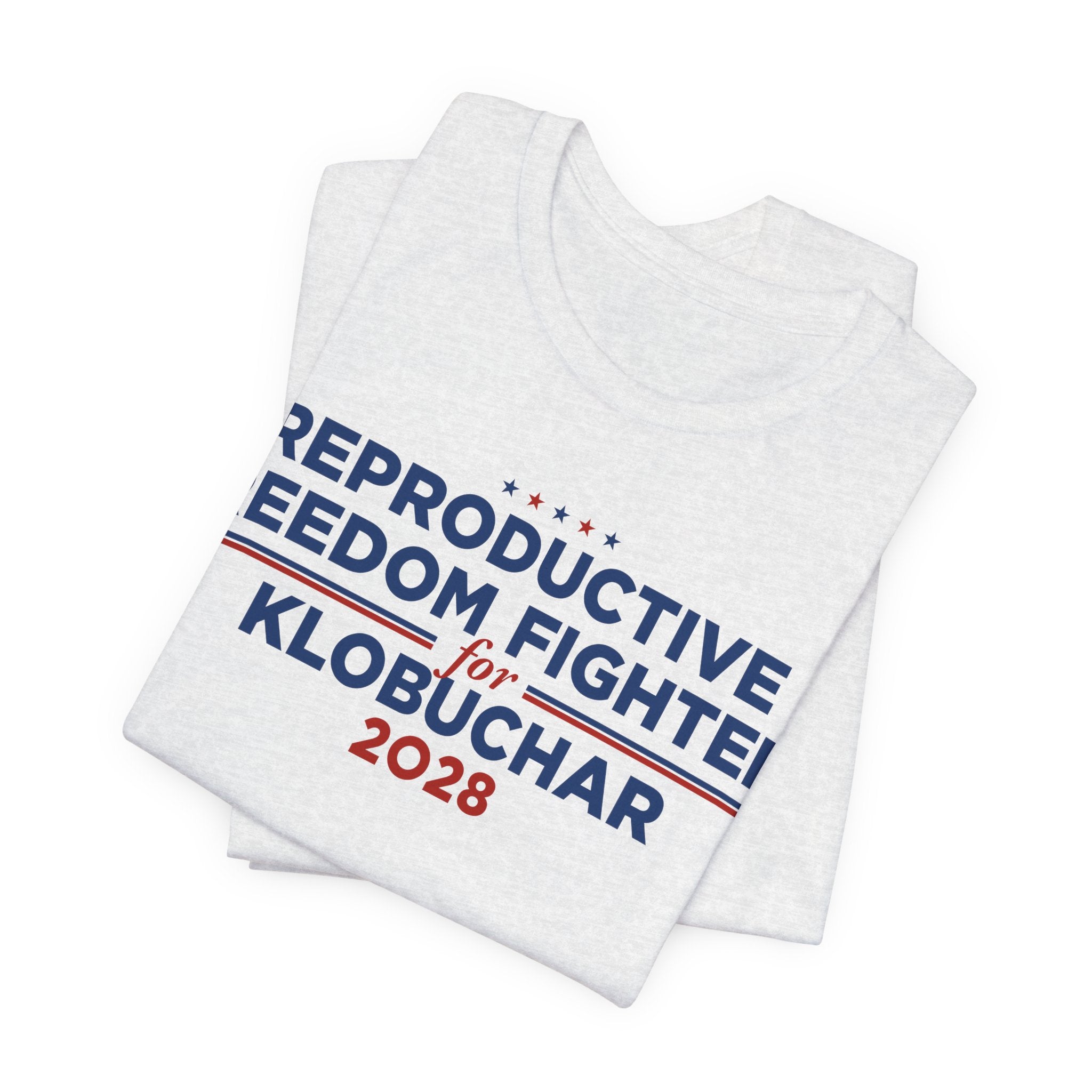 Reproductive Freedom Fighters for Amy Klobuchar for President Campaign T-Shirt 2028