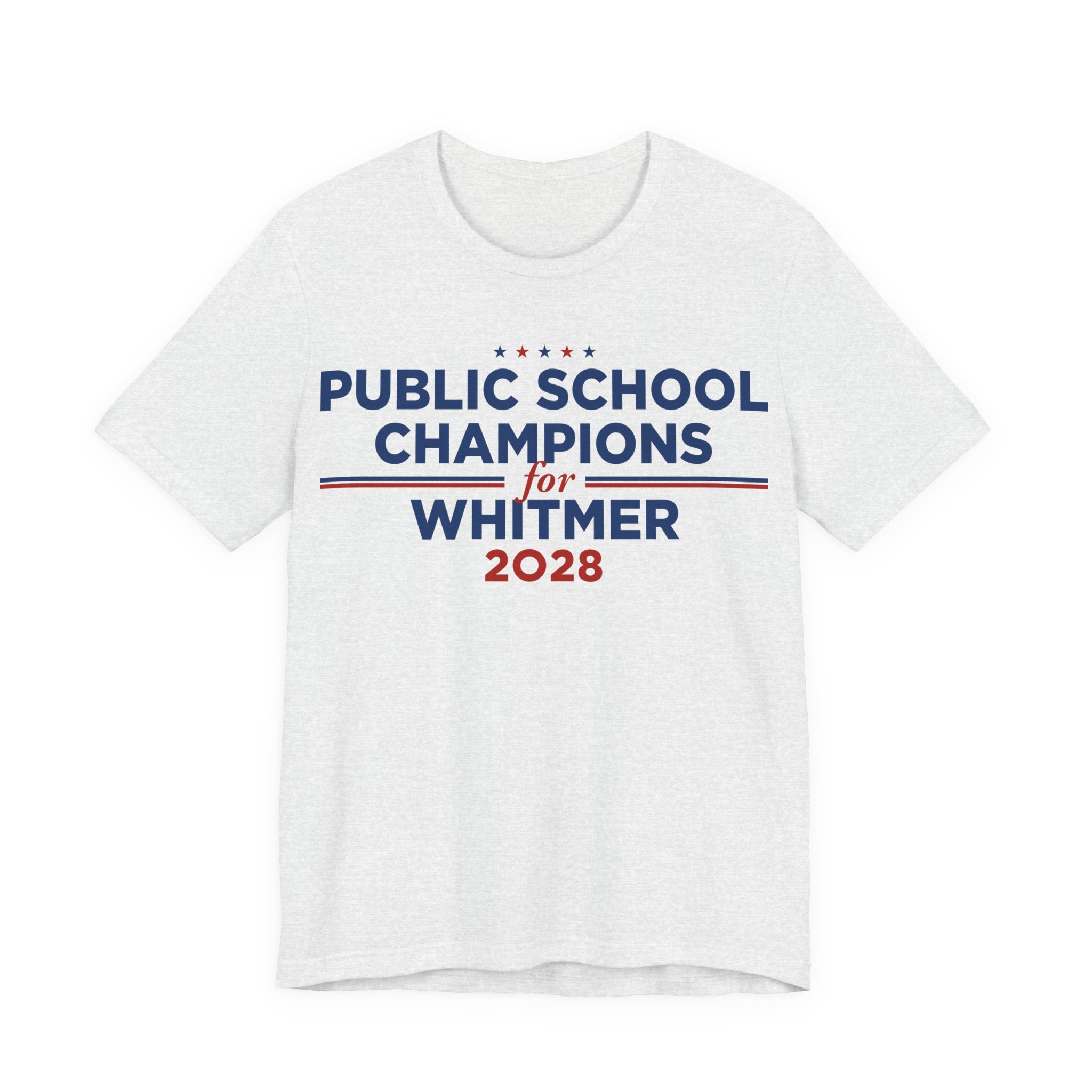 Public School Champions for Gretchen Whitmer for President Campaign T-Shirt 2028